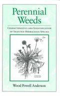 Perennial Weeds: Characteristics and Identification of Selected Herbaceous Species (  -   )